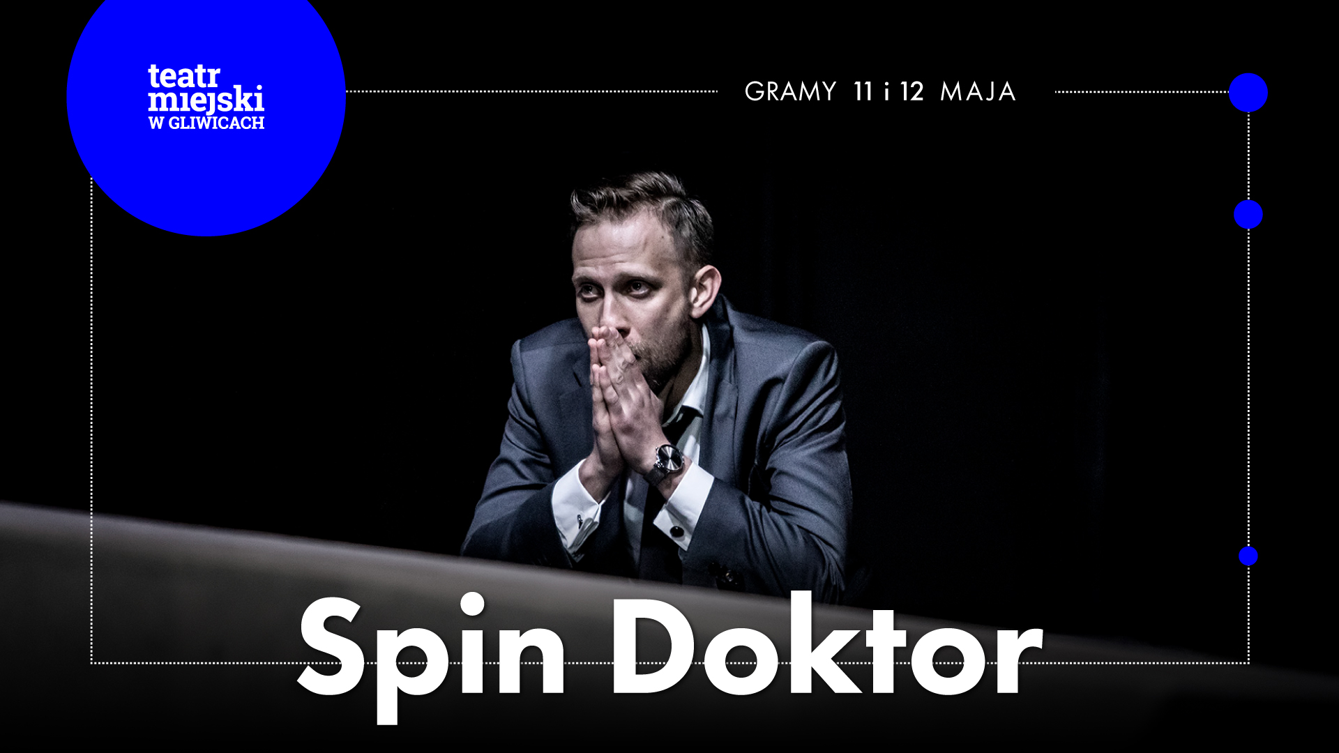 Fot. materiały TM w Gliwicach Baner promujący spektakl "Spin Doktor"