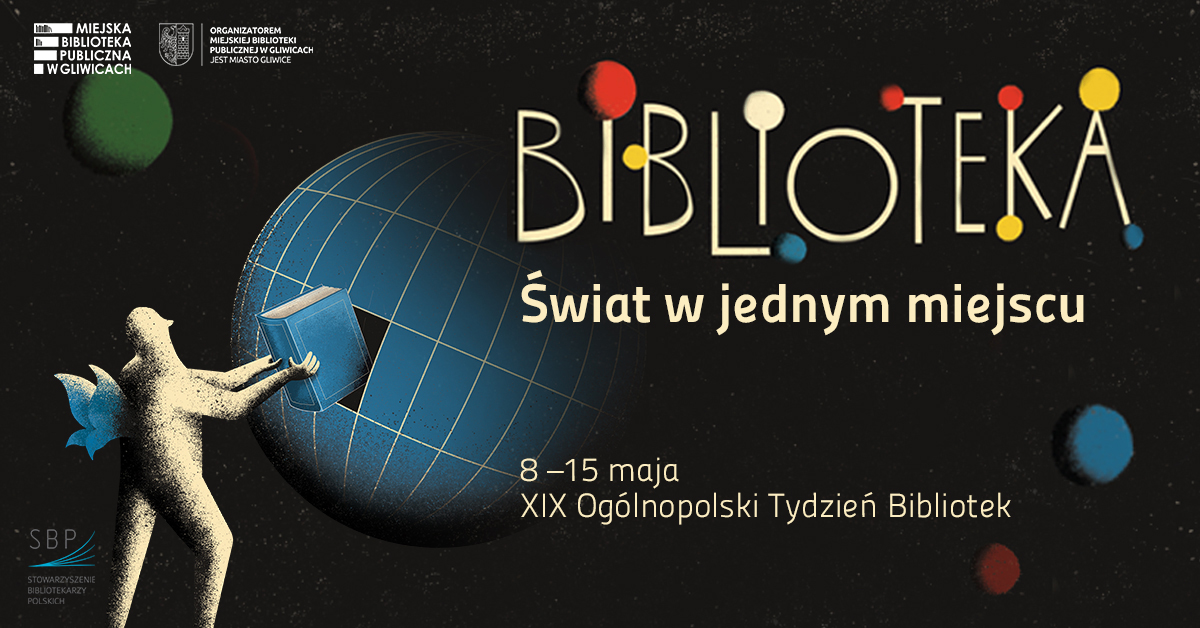 „Biblioteka – świat w jednym miejscu” - Tydzień Bibliotek