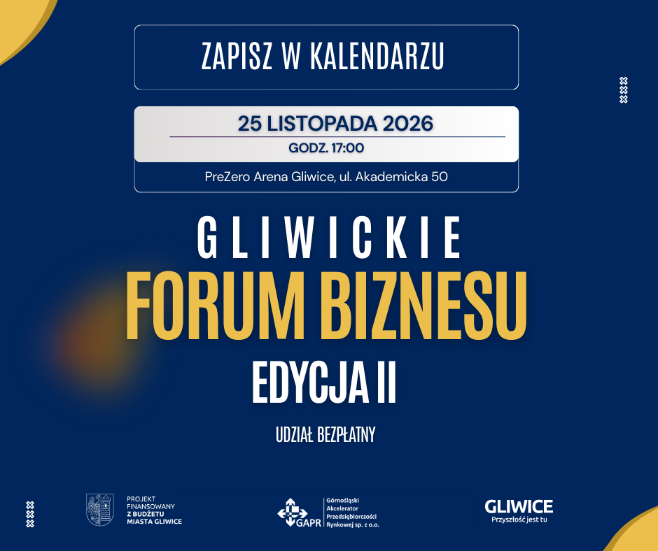 Zapisz w kalendarzu - 25 listopada, godz. 17.00, Gliwickie Forum Biznesu