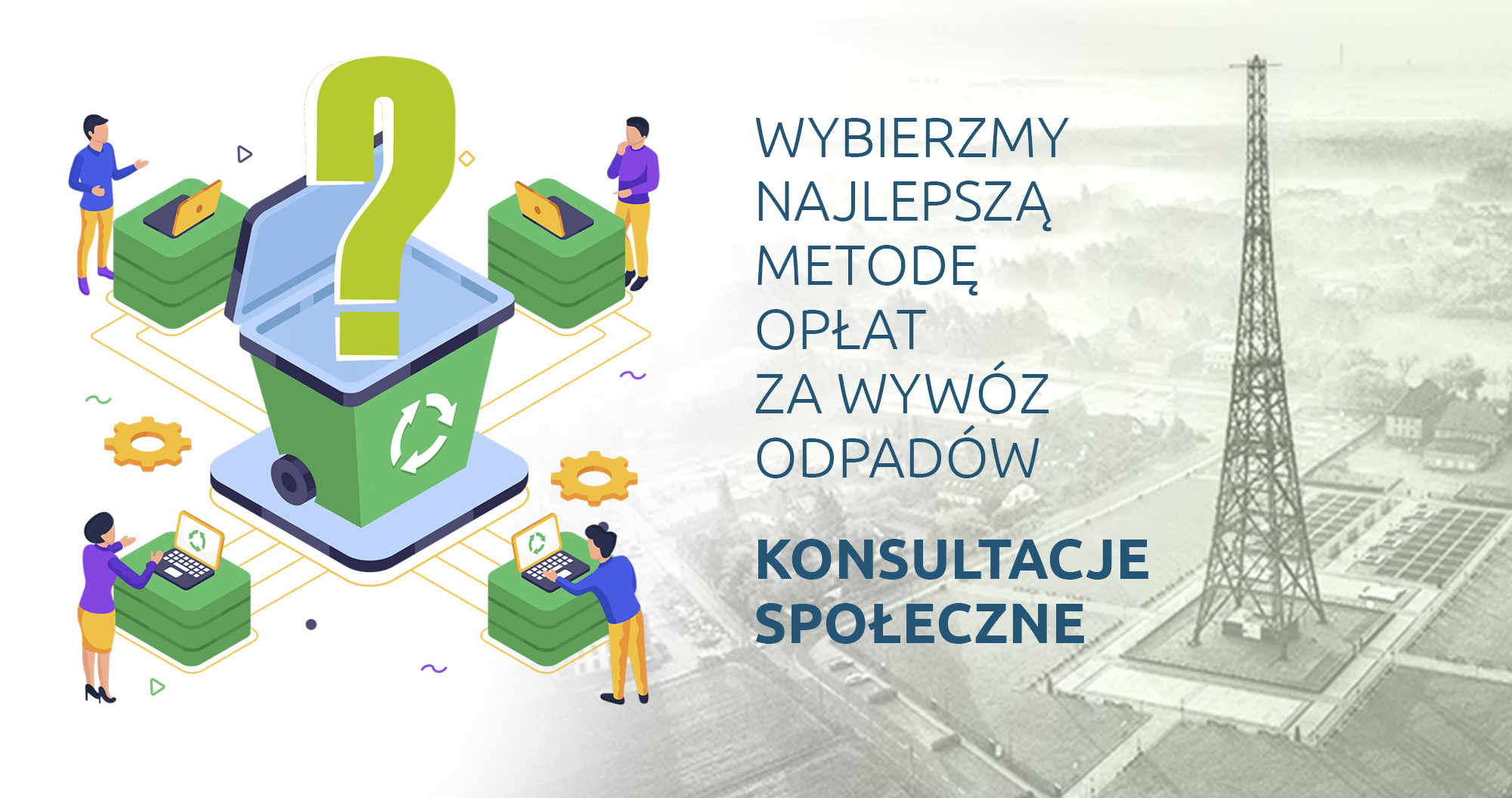baner  napisem Wybierzmy najlepszą metodę opłat za wywóz odpadów